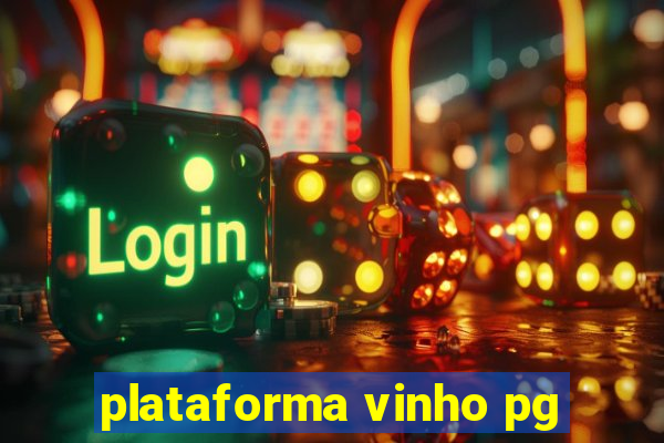 plataforma vinho pg